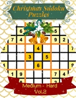 Christmas Sudoku Puzzles Medium – Hard Vol.2: 200 Fun Medium - Hard 9x9 Large Print Puzzles Games very perfect for your brain gym and also great Christmas idea Gift for Sudoku lover. 1674226292 Book Cover