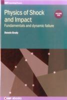 Physics of Shock and Impact: Fundamentals and Dynamic Failure 0750312556 Book Cover