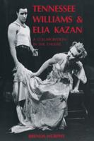 Tennessee Williams and Elia Kazan 0521035244 Book Cover