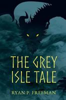 The Grey Isle Tale 1517152828 Book Cover