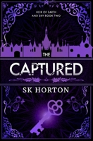 The Captured: A Young Adult Fantasy Romance (Heir of Earth and Sky) B0DWLM83N8 Book Cover