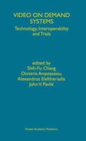 Video on Demand Systems: Technology, Interoperability and Trials 1475782810 Book Cover