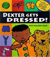 Dexter Gets Dressed! 075345145X Book Cover