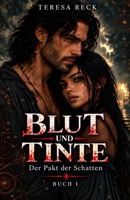 BLUT UND TINTE (Der Pakt der Schatten — Buch I) (German Edition) B0HKFKWJS2 Book Cover