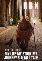 My Life My Story My Journey & a Tall Tale: A rekindled love - Part 1 (The Awakening Soul) 1777722918 Book Cover
