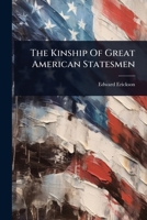 The Kinship Of Great American Statesmen 1024926710 Book Cover