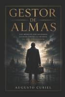 Gestor de Almas: Del buen amor al buen adios 1549588990 Book Cover