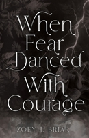 When Fear Danced With Courage (When Deities Awaken) 1067066403 Book Cover