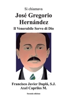 SI CHIAMAVA JOSÉ GREGORIO HERNÁNDEZ 9807892023 Book Cover