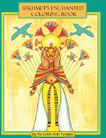 Sekhmet's Enchanted Coloring Book 1087956358 Book Cover