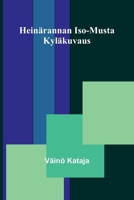 Heinärannan Iso-Musta: Kyläkuvaus (Finnish Edition) 9376557360 Book Cover