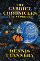 The Gabriel Chronicles: The Superiors 1532042302 Book Cover