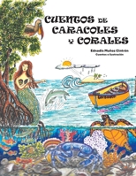 Cuentos de Caracoles Y Corales (Spanish Edition) 1506554334 Book Cover