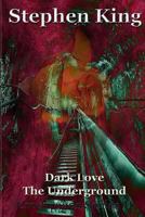 Dark Love The Underground (The Crossroads Series Book 2) 1523972955 Book Cover