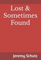 Lost and Sometimes Found B09DMTT34Q Book Cover