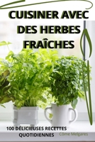 Cuisiner Avec Des Herbes Fraîches 1835784348 Book Cover