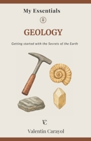 Geology: Getting started with the Secrets of the Earth (My Essentials) (French Edition) B0FLXPQGCF Book Cover