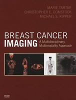 Breast Cancer Imaging: A Multidisciplinary, Multimodality Approach 0323046770 Book Cover