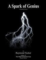A Spark of Genius: (A Book of Verse) 1493799258 Book Cover
