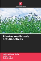 Plantas medicinais antidiabéticas (Portuguese Edition) 6208086086 Book Cover