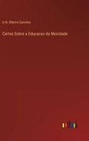 Cartas Sobre a Educacao da Mocidade 3368005669 Book Cover