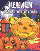 Halloween Coloring Book for Adults: An Adult Coloring Book with Beautiful Flowers B09DFFZ2Y2 Book Cover