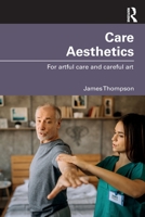 Care Aesthetics: For artful care and careful art 1032196165 Book Cover