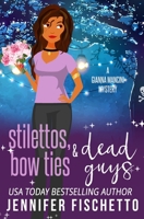 Stilettos, Bow Ties & Dead Guys B08ZW85PPF Book Cover