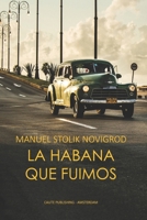 La Habana que fuimos (Spanish Edition) B0FMKCX1RN Book Cover