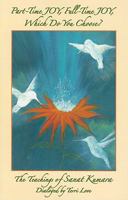 Part-Time Joy, Full-Time Joy, Which Do You Choose? 0981466109 Book Cover