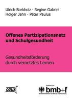 Offenes Partizipationsgesetz Und Schulgesundheit - Gesundheitsf Rderung Durch Vernetztes Lernen 3831123047 Book Cover