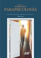 Entre en… los poderes de la parapsicología (Spanish Edition) 1683258312 Book Cover