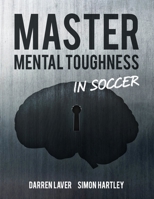 Mastering Mental Toughness 1718941641 Book Cover