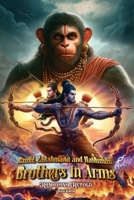 Rama, Lakshamana and Hanuman: Brothers-In-Arms 9694992567 Book Cover