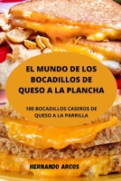 El Mundo de Los Bocadillos de Queso a la Plancha 1803507691 Book Cover