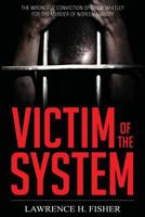 Victim of the System 1634925130 Book Cover