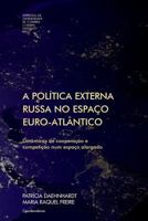A política externa russa no espaço euro-atlântico (Investigação) 9892607112 Book Cover