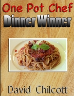 One Pot Chef Dinner Winner 1105889262 Book Cover