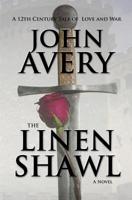 The Linen Shawl: A 12th Century English tale of Love and War 0983696349 Book Cover