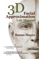 3D Facial Approximation Lab Manual 098720663X Book Cover