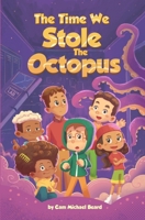 The Time We Stole the Octopus (The Time We Stole... Series) B0FY27H5M6 Book Cover