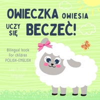 Owieczka Owiesia Bilingual book for children POLISH ENGLISH, Learn Polish Language: Polskie Ksiazki Bajki dla Malych Dzieci, Nauka Jezyka Polskiego B0DV3KP7VZ Book Cover