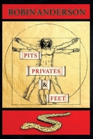 Pits, Privates & Feet B0C6VTZJV8 Book Cover