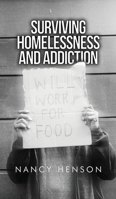 Surviving Homelessness and Addiction B0DX3NYTZ8 Book Cover