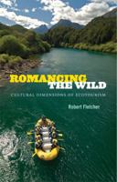 Romancing the Wild: Cultural Dimensions of Ecotourism 0822356007 Book Cover