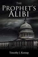 The Prophet's Alibi 1469737019 Book Cover