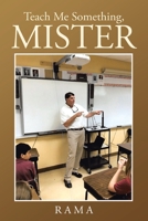 Teach Me Something, Mister 164628108X Book Cover