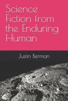 Science Fiction from the Enduring Human B0G1HYX539 Book Cover