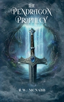 The Pendragon Prophecy B0GY9GZ4RV Book Cover