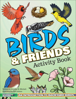 Birds & Friends Activity Book: An Introduction to Backyard Birds for Kids 1940647983 Book Cover